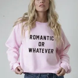 Romantic or Whatever Raw Hem Sweatshirt